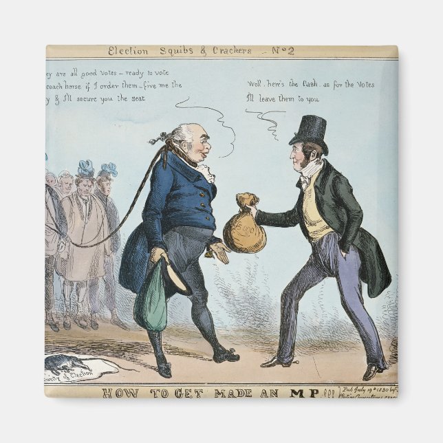 How to get made an MP, 19th July 1830 Magnet (Front)