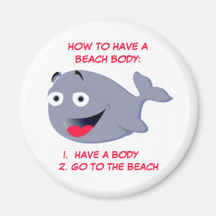 How to have a beach body, funny summer magnet