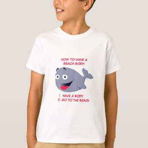 How to have a beach body, funny summer T-Shirt