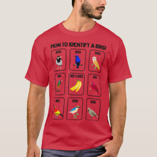 How To Identify a Bird Funny Bird Watchers T-Shirt