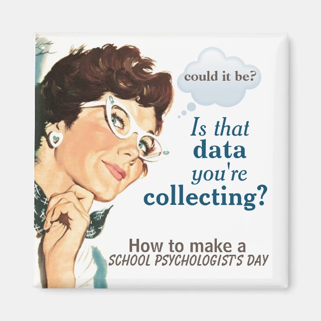 How To Make a School Psychologist Happy (magnet) Magnet (Front)