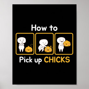 How To Pick Up Chicks, Cute Hand Drawn Design Poster