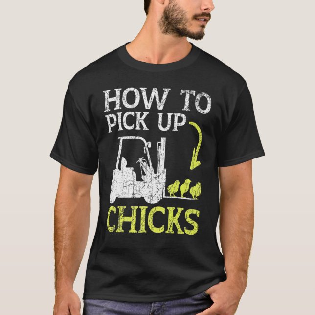 How To Pick Up Chicks Funny Small Chickens T-Shirt (Front)