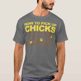 How To Pick Up Chicks Shirt Cute Pick Chicks