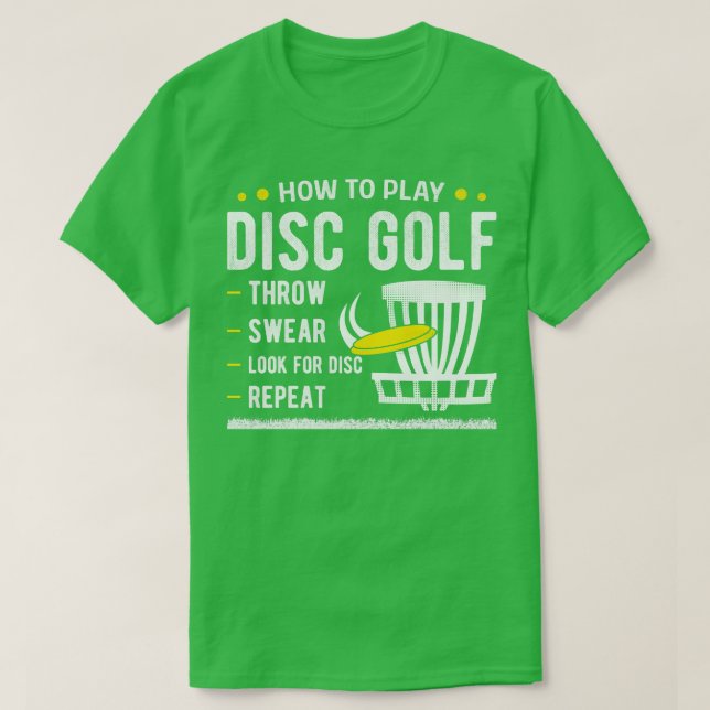 How To Play Disc Golf  T-Shirt (Design Front)