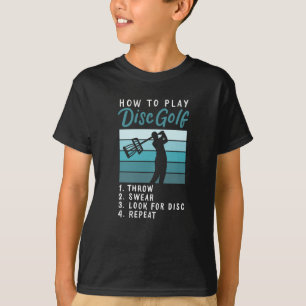 How To Play Disc Golf T-Shirt