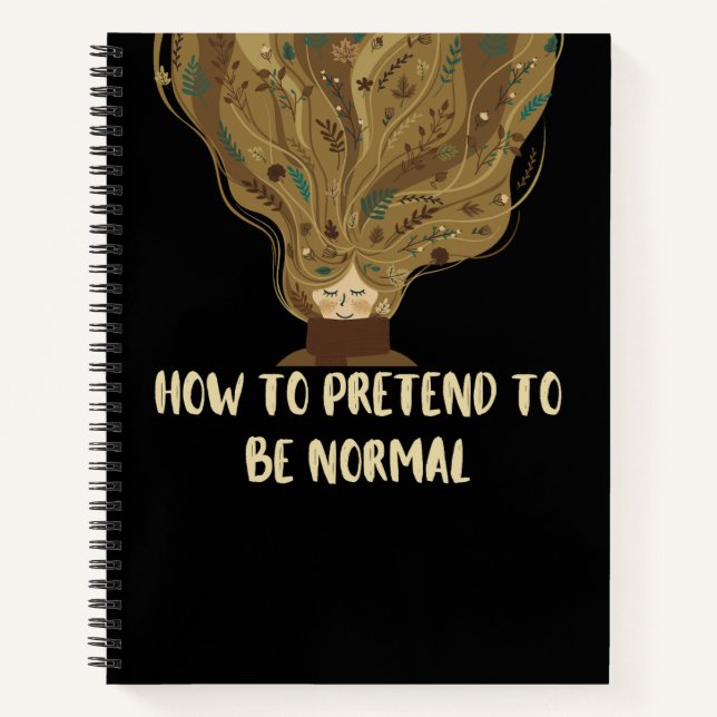 How To Pretend To Be Normal Funny Quote Cute Black Notebook (Front)
