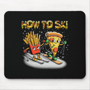 How To Ski Extreme Sport Pizza French Fries Skier Mouse Mat