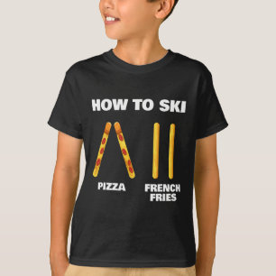How To Ski Funny Skiing Instructor Pizza French Fr T-Shirt