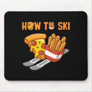 How To Ski Pizza French Fries Humor Funny Skiing P Mouse Mat