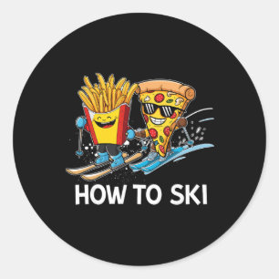 How To Ski Pizza French Fries Skier Skiing Fast Fo Classic Round Sticker
