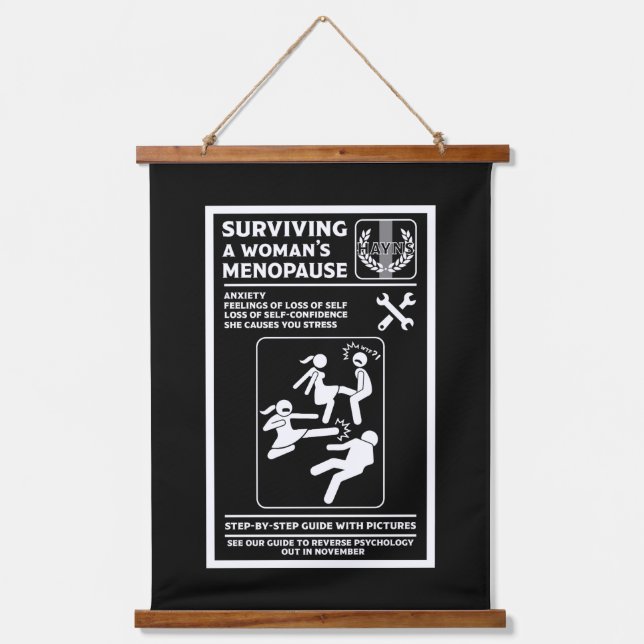 How To Survive A Woman's Menopause  Hanging Tapestry (Front)