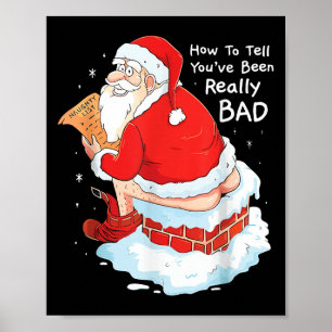 How To Tell When Youve Been Bad Christmas Naughty  Poster
