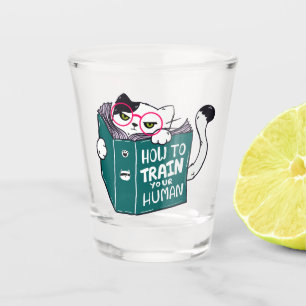 How To Train Your Human Funny Cat with Sunglasses Shot Glass