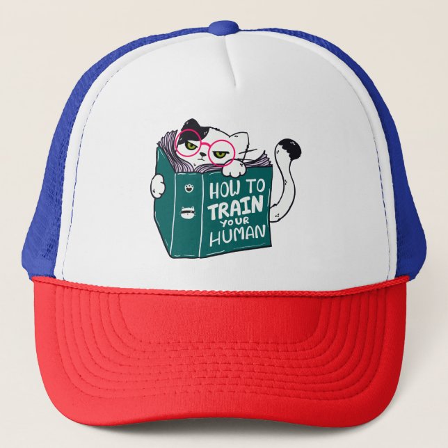 How To Train Your Human Funny Cat with Sunglasses Trucker Hat (Front)