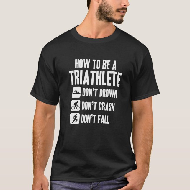 How To Triathlete   T-Shirt (Front)