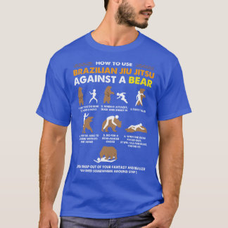 How To Use Brazilian Jiu Jitsu Against a Bear Funn T-Shirt