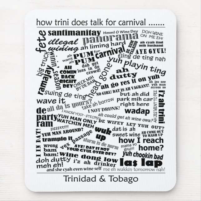 How Trini Does Talk Carnival Words Mouse Mat (Front)