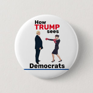 How Trump sees Democrats 6 Cm Round Badge
