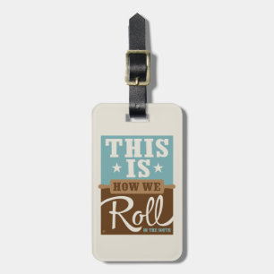 How We Roll Luggage Tag