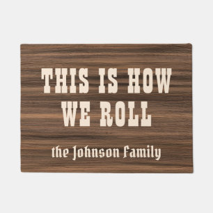 How we roll rustic wood custom RV camping family Doormat