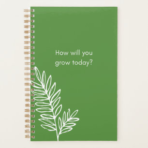 How Will you Grow Today Planner