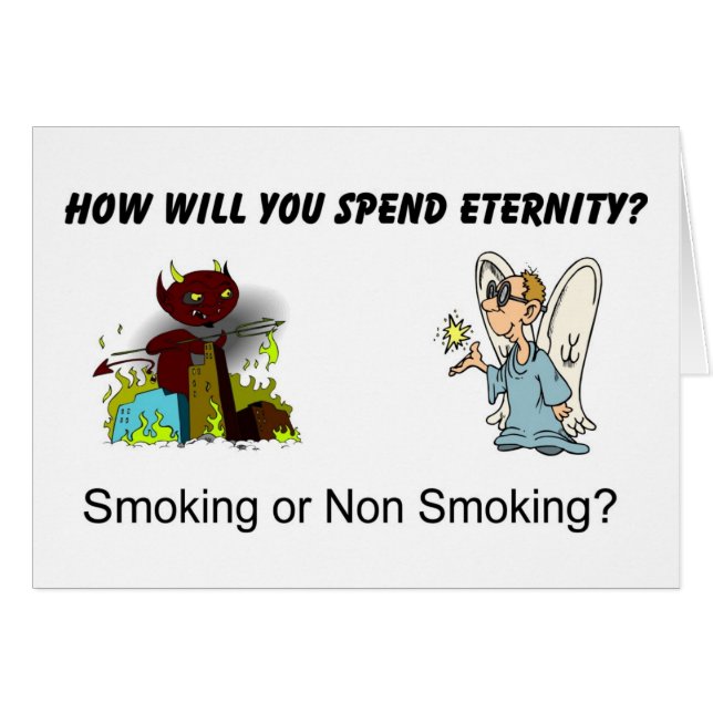 How will you spend eternity? Smoking...? (Front Horizontal)