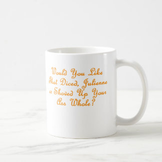 How would you like that? coffee mug