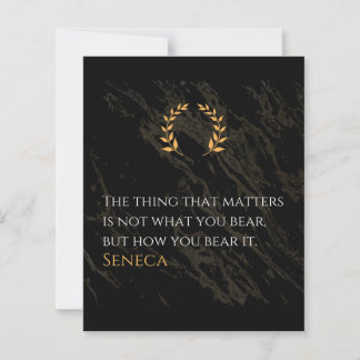 How You Bear It - Seneca Stoic Philosophy Quote