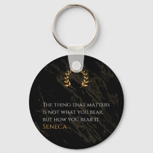 How You Bear It - Seneca Stoic Philosophy Quote Key Ring