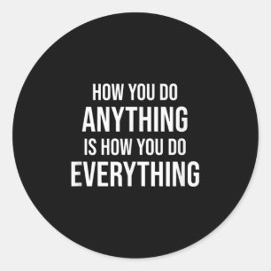 How You Do Anything Motivational Quote Entrepreneu Classic Round Sticker