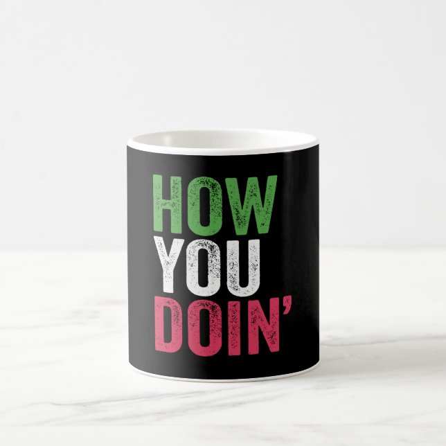 How You Doin Funny Italian Saying Coffee Mug (Center)