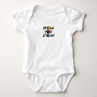 How you Doin One Piece Baby Bodysuit