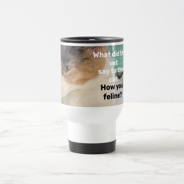 How you feline?  travel mug (Center)