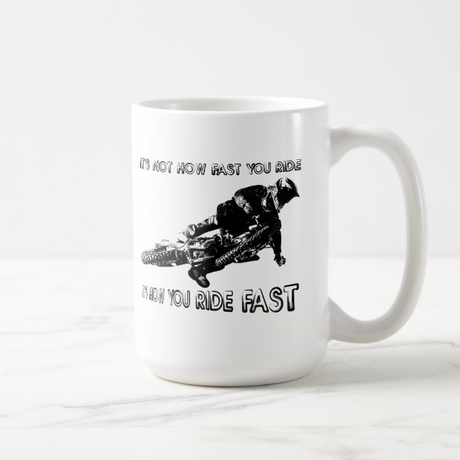 How You Ride Fast Dirt Bike Motocross Mug Funny (Right)