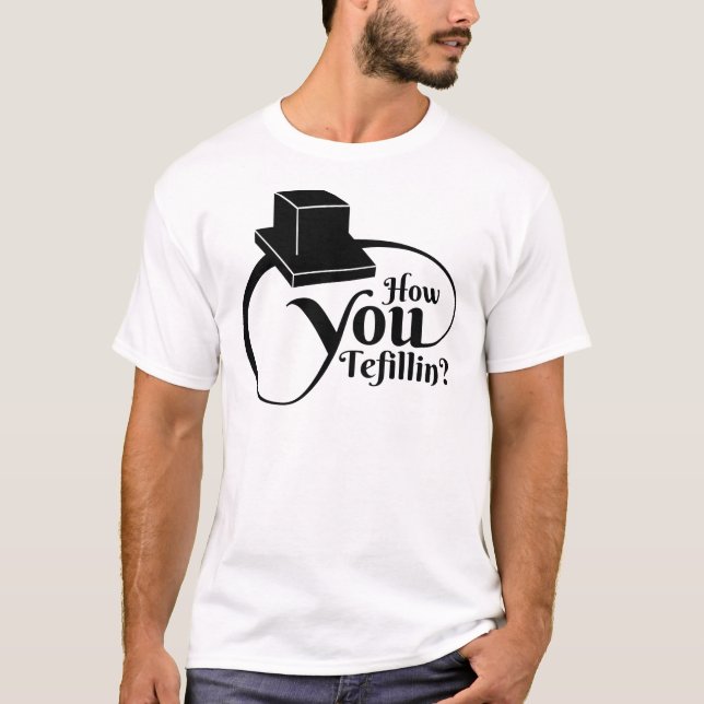 "How You Tefillin" (Black) T-Shirt (Front)
