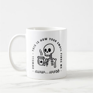 How your email finds me overworked tired funny coffee mug