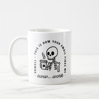 How your email finds me overworked tired funny coffee mug