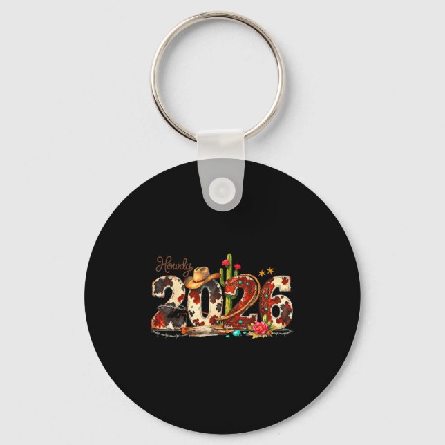 Howdy 2026 New Year Hello 2026 Western New Year  Key Ring (Front)