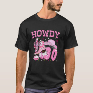 Howdy 30 Years Old Cowgirl 30th Birthday Western G T-Shirt