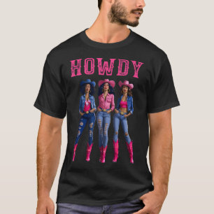Howdy African American Black Women Western Black C T-Shirt