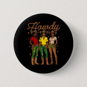 Howdy Black Cowgirl Women Western Rodeo Melanin Ju 6 Cm Round Badge