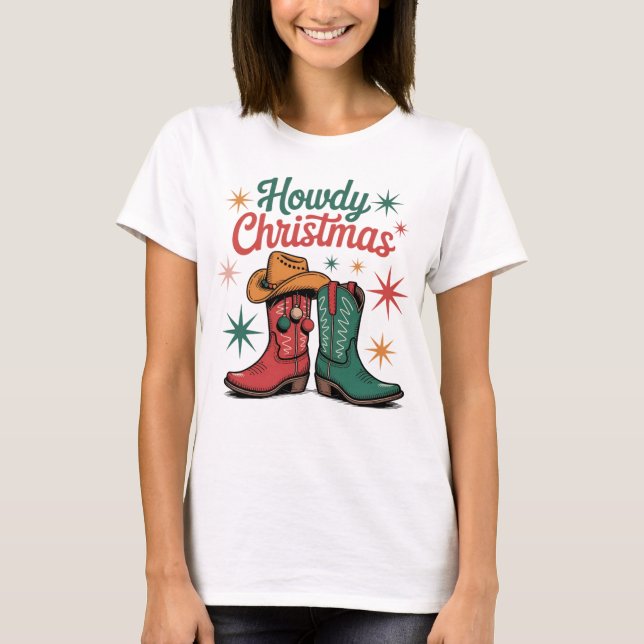 Howdy Christmas Cowboy Boots Western Holiday Vibe T-Shirt (Front)