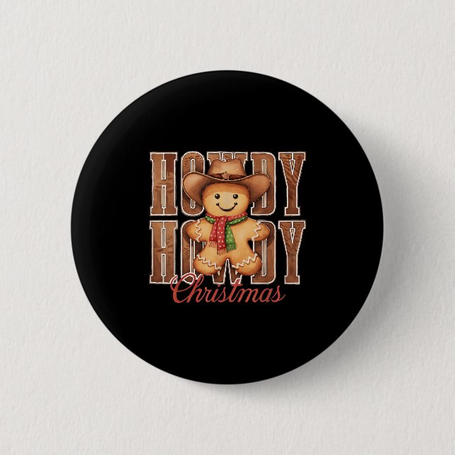 Howdy Christmas Cowboy Gingerbread Man Western Cou 6 Cm Round Badge (Front)