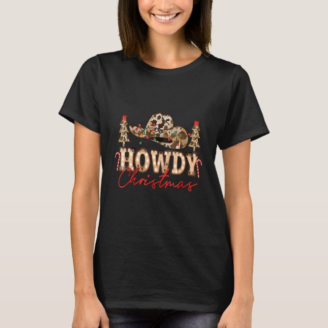 Howdy Christmas Western Christmas Happy Holidays 1 T-Shirt (Front)