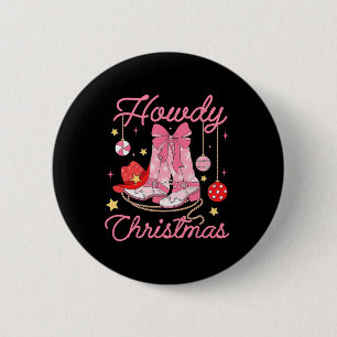 Howdy Christmas Western Cowgirl Boots Pink Xmas Pa 6 Cm Round Badge
