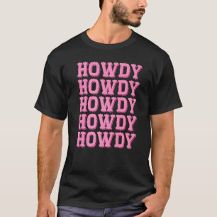 HOWDY - Country Southern Western Pink Texas Cow pa T-Shirt