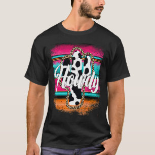 HOWDY Cow pattern Cactus Serape Cactus Leopard pr T-Shirt