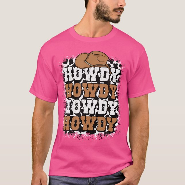 Howdy Cow Print Western Country Cowgirl Cowboy Tex T-Shirt (Front)