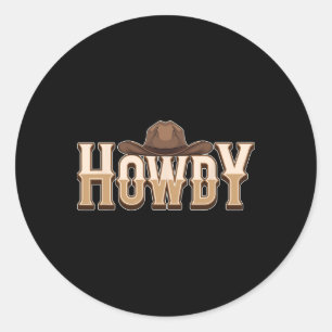 Howdy Cowboy Hat Country Western Cowboy  Classic Round Sticker